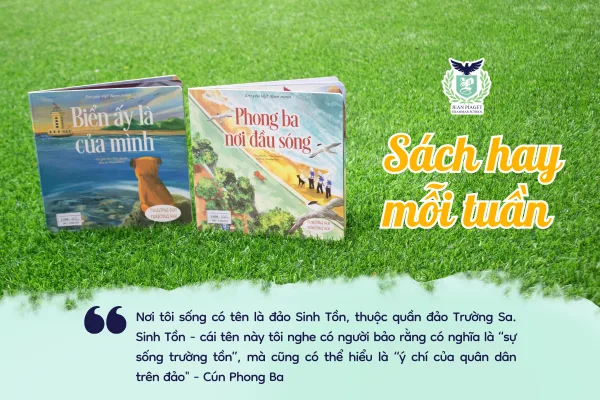 SÁCH HAY MỖI TUẦN: “TRƯỜNG SA! BIỂN ẤY LÀ CỦA MÌNH”